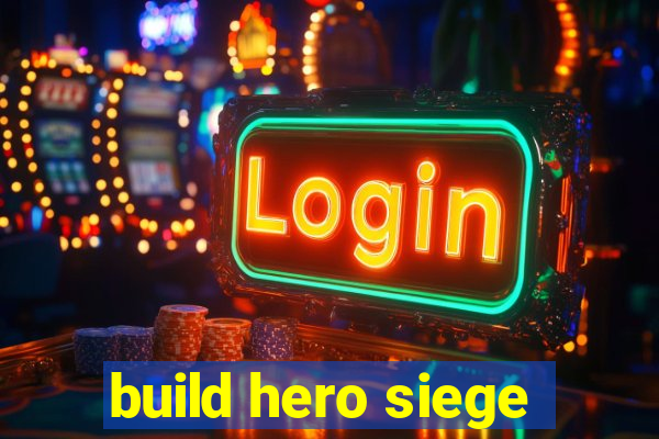 build hero siege